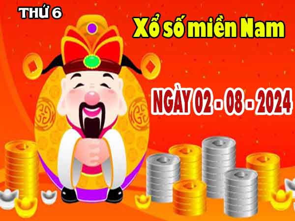 Dự đoán XSMN ngày 2/8/2024 - Thống kê xổ số miền Nam thứ 6