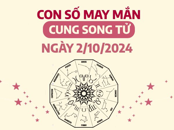 Phân tích con số may mắn của cung Song Tử ngày 2/10/2024