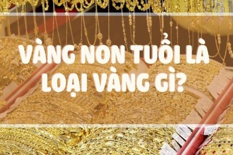 Vàng non là tên gọi dùng để chỉ loại vàng có hàm lượng vàng nguyên chất thấp