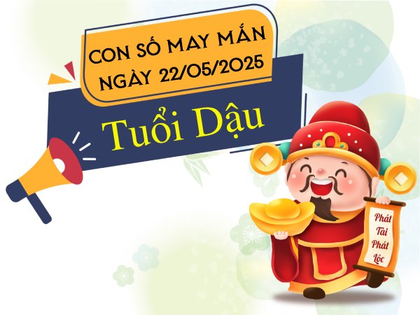 Bật mí con số thu hút vận may tuổi Dậu ngày 22/5/2025