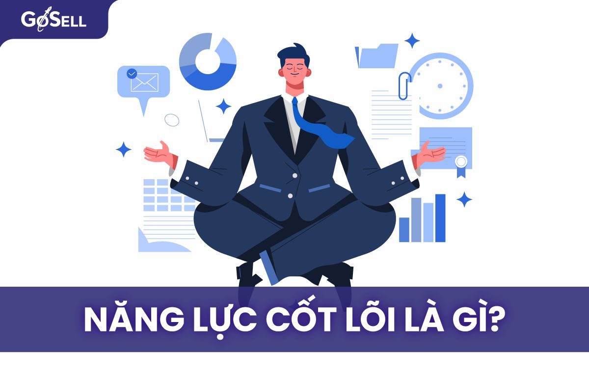 Năng lực cốt lõi là gì?
