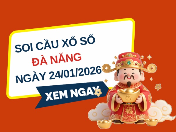 Soi cầu xổ số Đà Nẵng ngày 24/1/2026 siêu vip miễn phí